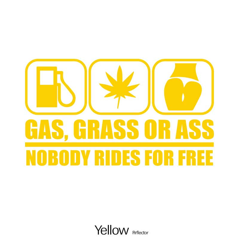 "GAS, CRASS OR ASS NOBODY RIDES FOR FREE" Car Stickers Automobile Trucks Windows Bumper Car Accessories Waterproof Viny Decal