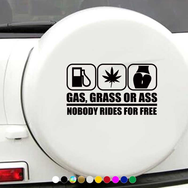 "GAS, CRASS OR ASS NOBODY RIDES FOR FREE" Car Stickers Automobile Trucks Windows Bumper Car Accessories Waterproof Viny Decal