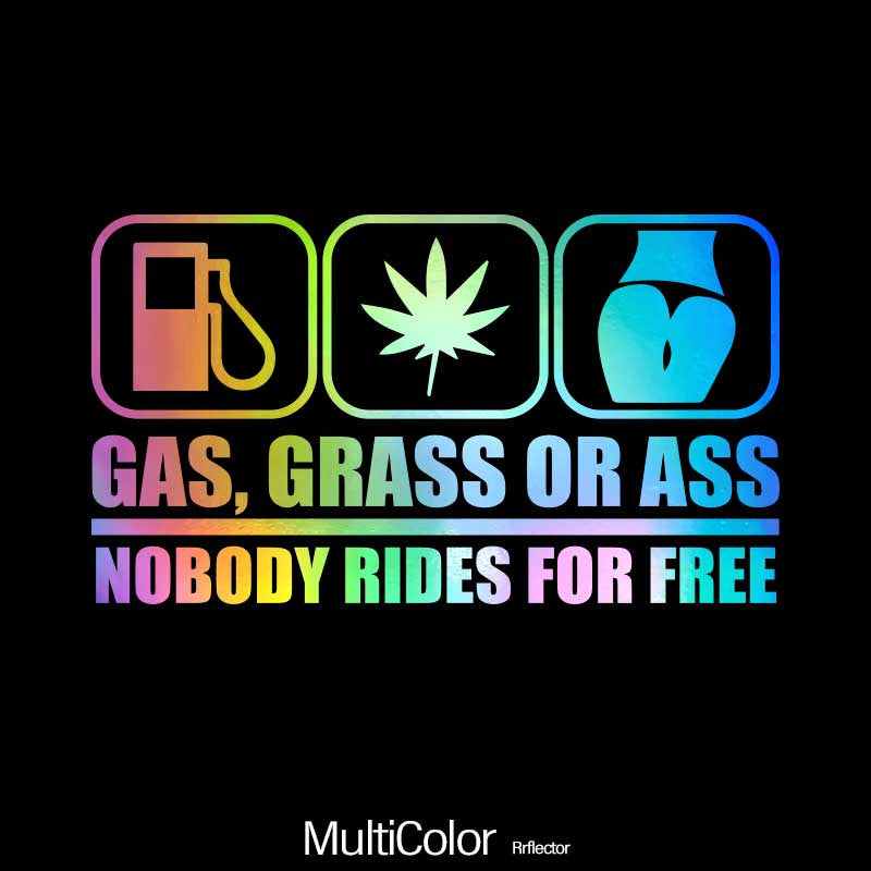 "GAS, CRASS OR ASS NOBODY RIDES FOR FREE" Car Stickers Automobile Trucks Windows Bumper Car Accessories Waterproof Viny Decal