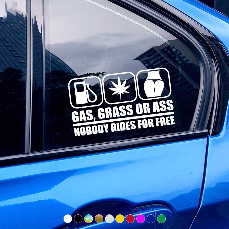 "GAS, CRASS OR ASS NOBODY RIDES FOR FREE" Car Stickers Automobile Trucks Windows Bumper Car Accessories Waterproof Viny Decal