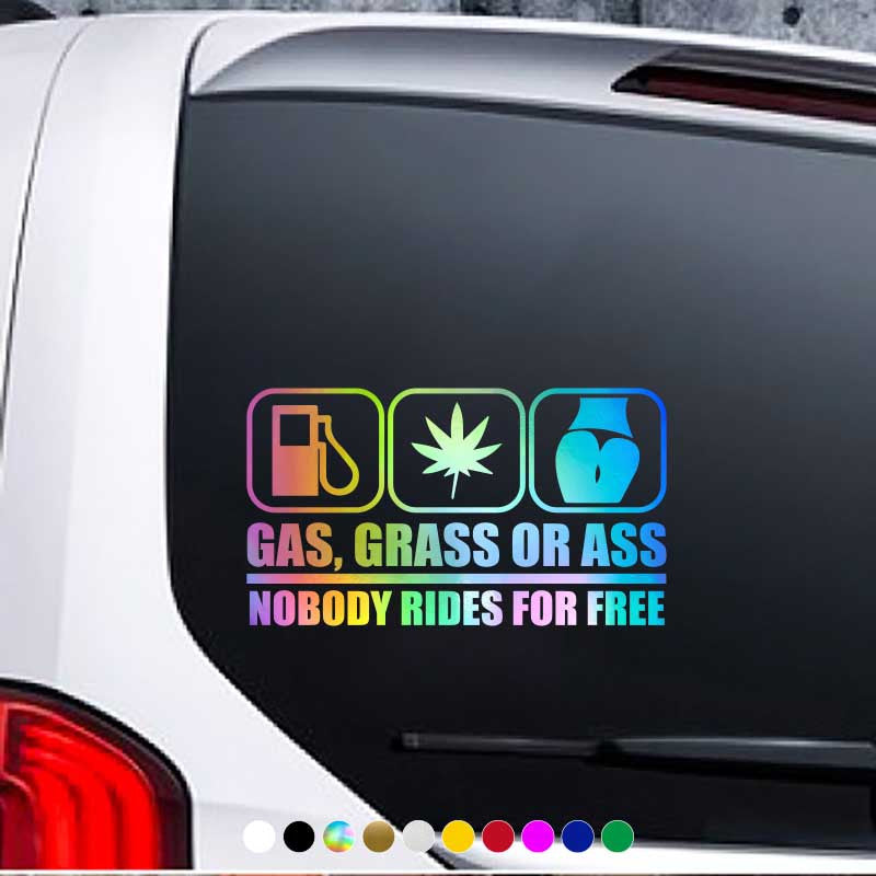 "GAS, CRASS OR ASS NOBODY RIDES FOR FREE" Car Stickers Automobile Trucks Windows Bumper Car Accessories Waterproof Viny Decal