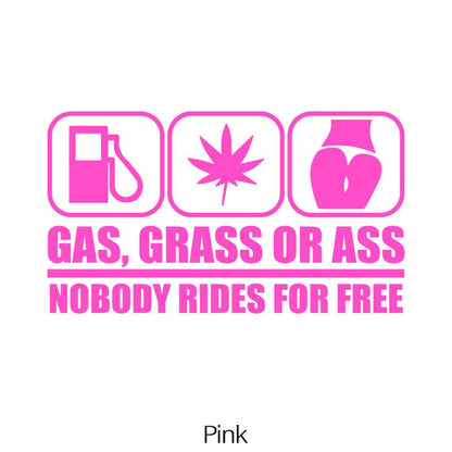 "GAS, CRASS OR ASS NOBODY RIDES FOR FREE" Car Stickers Automobile Trucks Windows Bumper Car Accessories Waterproof Viny Decal