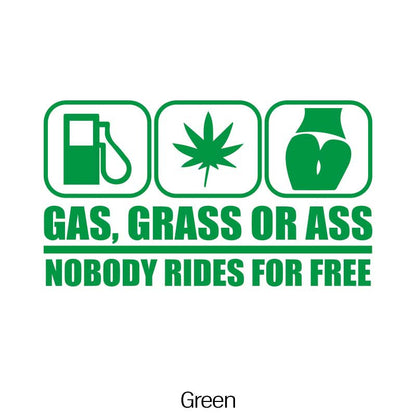 "GAS, CRASS OR ASS NOBODY RIDES FOR FREE" Car Stickers Automobile Trucks Windows Bumper Car Accessories Waterproof Viny Decal